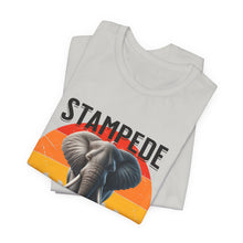 Load image into Gallery viewer, Stampede Your Way Through Life Unisex Tee