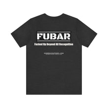 Load image into Gallery viewer, FUBAR Unisex Tee