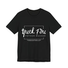 Load image into Gallery viewer, Yuck Fou Unisex Tee