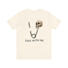 Load image into Gallery viewer, Safe With Me Unisex Tee