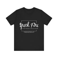 Load image into Gallery viewer, Yuck Fou Unisex Tee