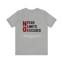 Load image into Gallery viewer, No Fear, No Limits, No Excuses Unisex Tee