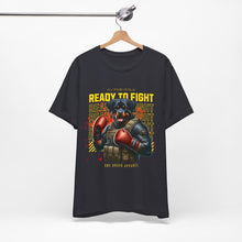 Load image into Gallery viewer, Ready To Fight Unisex Tee