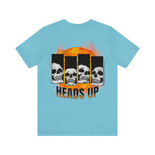 Load image into Gallery viewer, Heads Up Unisex Tee