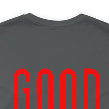Load image into Gallery viewer, Good/Bad Unisex Tee