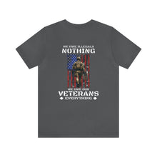 Load image into Gallery viewer, We Owe Our Veterans Everything Unisex Tee