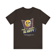 Load image into Gallery viewer, Don't Worry Be Happy Streetwear Unisex Tee