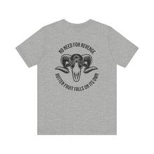 Load image into Gallery viewer, No Need For Revenge Unisex Tee