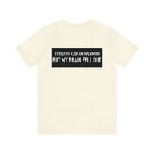 Load image into Gallery viewer, An Open Mind Unisex Tee