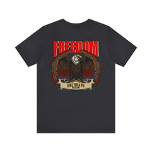 Load image into Gallery viewer, Freedom Unisex Tee