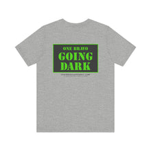 Load image into Gallery viewer, Going Dark Unisex Tee