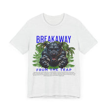 Load image into Gallery viewer, Breakaway From The Trap Unisex Tee