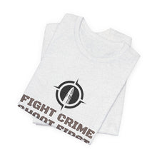 Load image into Gallery viewer, Fight Crime Shoot First Unisex Tee