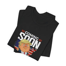 Load image into Gallery viewer, Coming Soon #2 Trump 2024 Unisex Tee