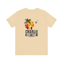Load image into Gallery viewer, Charlie Don't Surf Unisex Tee