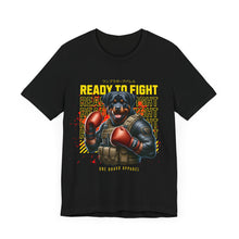 Load image into Gallery viewer, Ready To Fight Unisex Tee