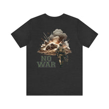 Load image into Gallery viewer, No War Unisex Tee