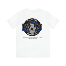 Load image into Gallery viewer, Military K9 Working Dogs Unisex Tee
