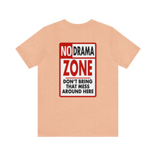 Load image into Gallery viewer, No Drama Zone Unisex Tee