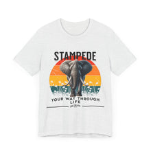 Load image into Gallery viewer, Stampede Your Way Through Life Unisex Tee