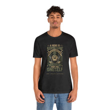 Load image into Gallery viewer, A Hero Is Unisex Tee