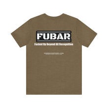 Load image into Gallery viewer, FUBAR Unisex Tee