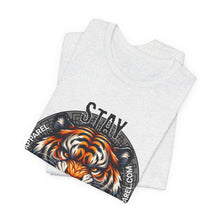 Load image into Gallery viewer, Stay Fierce Unisex Tee
