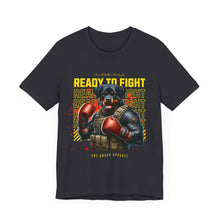 Load image into Gallery viewer, Ready To Fight Unisex Tee