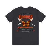 Load image into Gallery viewer, Kindness Unisex Tee