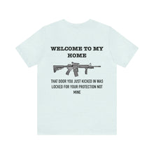 Load image into Gallery viewer, Welcome To My Home Unisex Tee