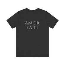 Load image into Gallery viewer, Amor Fati Unisex Tee