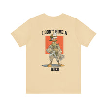 Load image into Gallery viewer, I Don't Give A Duck Unisex Tee