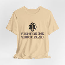 Load image into Gallery viewer, Fight Crime Shoot First Unisex Tee