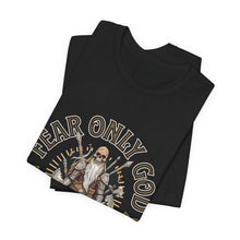 Load image into Gallery viewer, Fear Only God, Hate Only Sins Unisex Tee