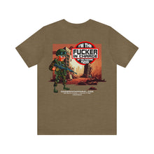 Load image into Gallery viewer, I'm The F*cker In Charge Unisex Tee