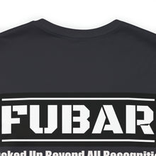 Load image into Gallery viewer, FUBAR Unisex Tee
