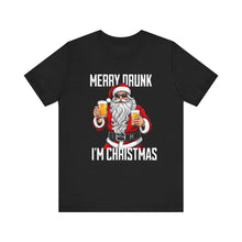 Load image into Gallery viewer, Merry Drunk I'm Christmas Unisex Tee