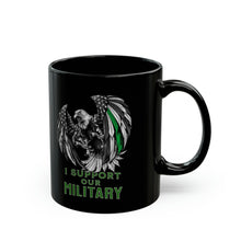 Load image into Gallery viewer, I Support Our Military Ceramic Black Mug (11oz)