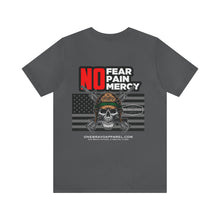 Load image into Gallery viewer, No Fear, No Pain, No Mercy Unisex Tee