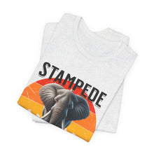 Load image into Gallery viewer, Stampede Your Way Through Life Unisex Tee