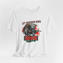 Load image into Gallery viewer, Let Freedom Ring Unisex Tee