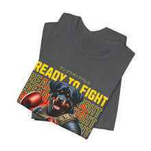 Load image into Gallery viewer, Ready To Fight Unisex Tee