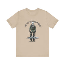 Load image into Gallery viewer, Only the Brave Walk Alone Unisex Tee
