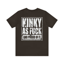 Load image into Gallery viewer, Kinky As Fuck Unisex Tee