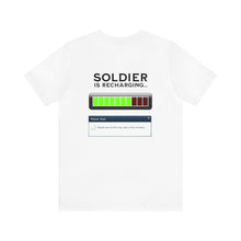 Load image into Gallery viewer, Soldier Is Recharging Unisex Tee
