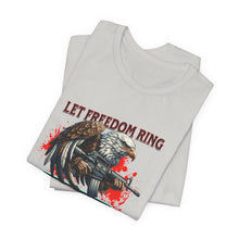 Load image into Gallery viewer, Let Freedom Ring Unisex Tee