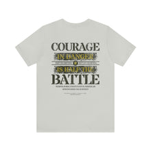 Load image into Gallery viewer, Courage Unisex Tee