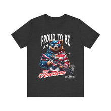 Load image into Gallery viewer, Proud To Be An American Unisex Tee