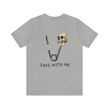 Load image into Gallery viewer, Safe With Me Unisex Tee