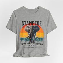 Load image into Gallery viewer, Stampede Your Way Through Life Unisex Tee